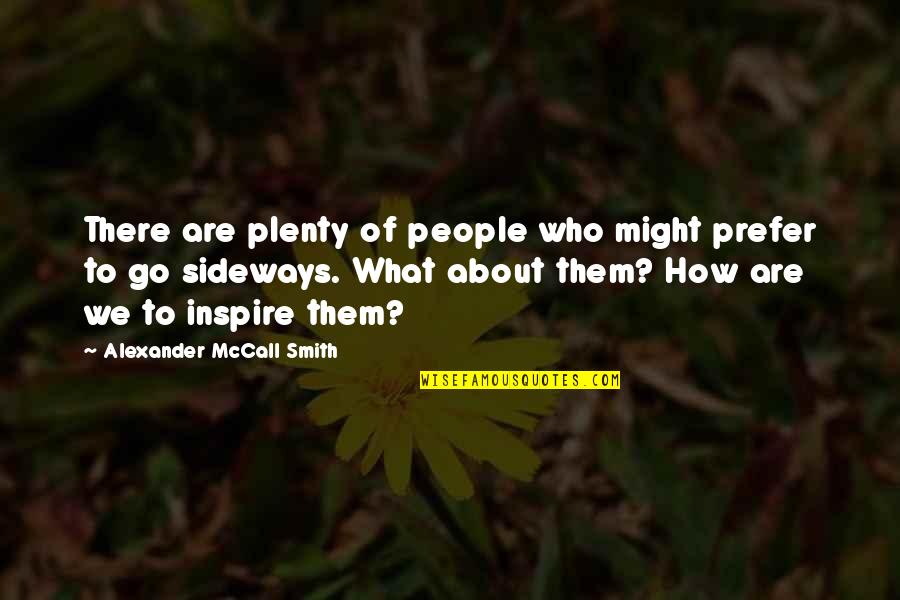 Soukasia Quotes By Alexander McCall Smith: There are plenty of people who might prefer
