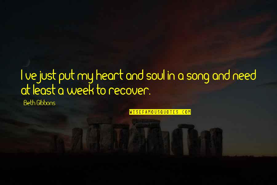 Soul And Heart Quotes By Beth Gibbons: I've just put my heart and soul in