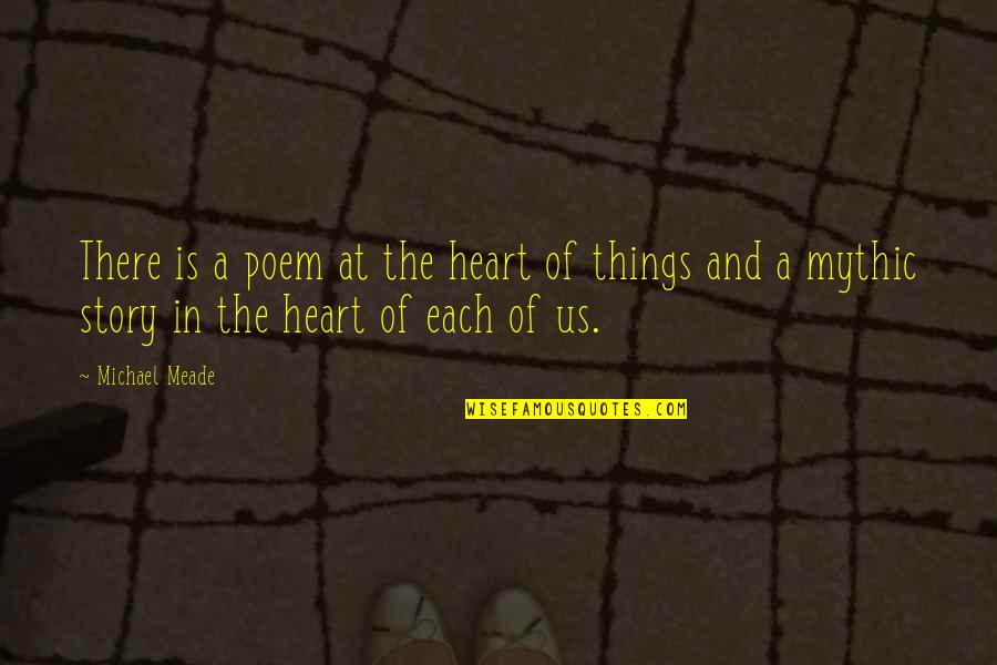 Soul And Heart Quotes By Michael Meade: There is a poem at the heart of