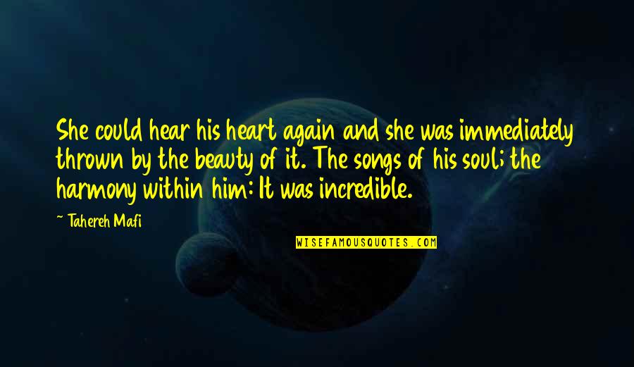 Soul Beauty Quotes By Tahereh Mafi: She could hear his heart again and she