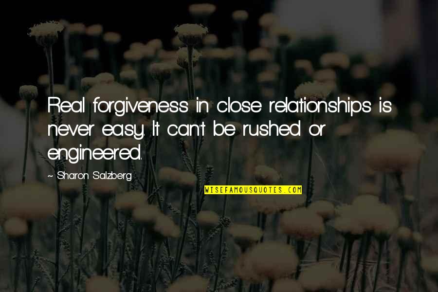 Soul Guidance Quotes By Sharon Salzberg: Real forgiveness in close relationships is never easy.