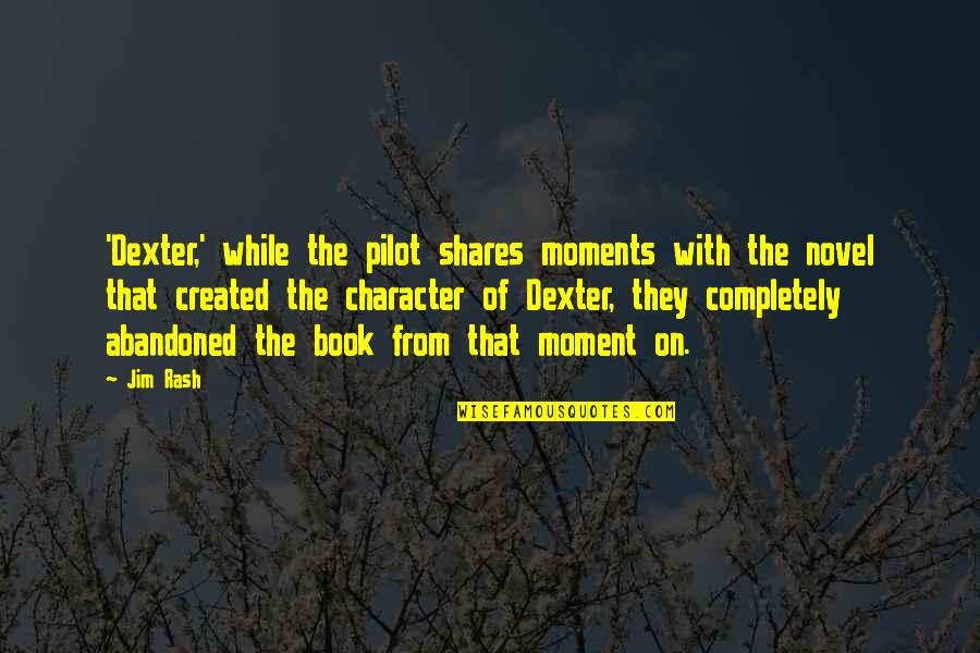 Soul Mates Tumblr Quotes By Jim Rash: 'Dexter,' while the pilot shares moments with the