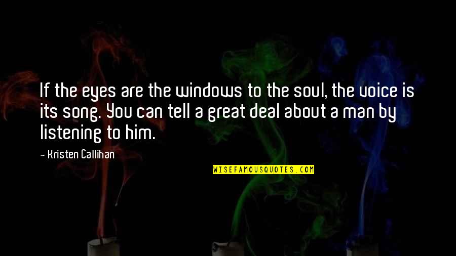 Soul Song Quotes By Kristen Callihan: If the eyes are the windows to the