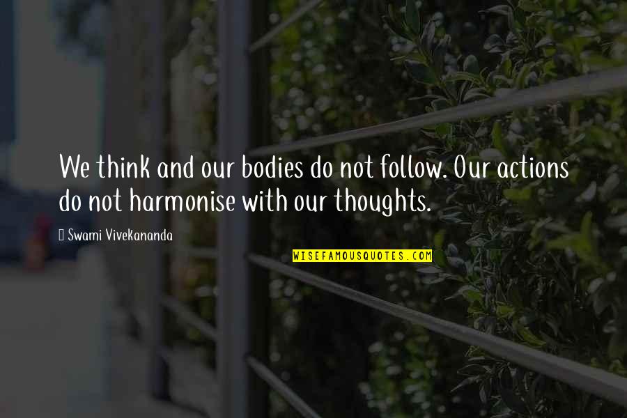 Soulcycle Inspirational Quotes By Swami Vivekananda: We think and our bodies do not follow.