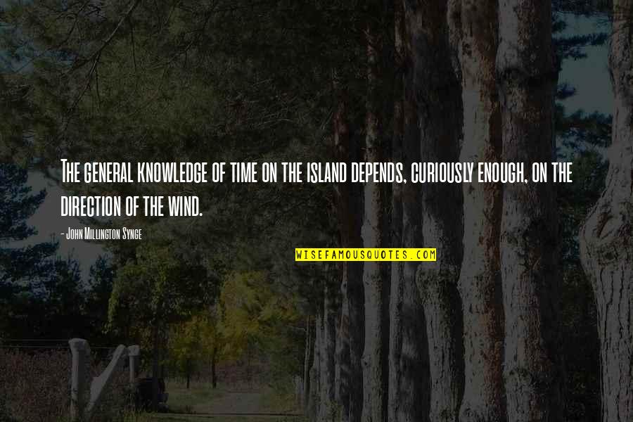 Soulier Nike Quotes By John Millington Synge: The general knowledge of time on the island