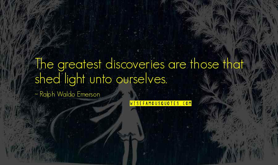 Soulistic Canned Quotes By Ralph Waldo Emerson: The greatest discoveries are those that shed light Soulistic Canned Quotes By Ralph Waldo Emerson: The greatest discoveries are those that shed light