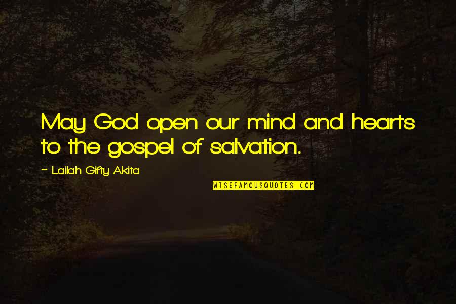 Souls And Hearts Quotes By Lailah Gifty Akita: May God open our mind and hearts to