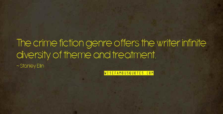 Soulterra Quotes By Stanley Ellin: The crime fiction genre offers the writer infinite