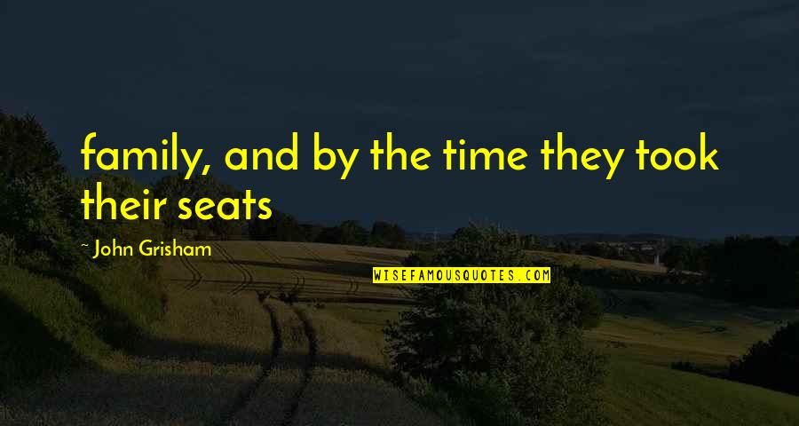 Soumah Nbalia Quotes By John Grisham: family, and by the time they took their Soumah Nbalia Quotes By John Grisham: family, and by the time they took their