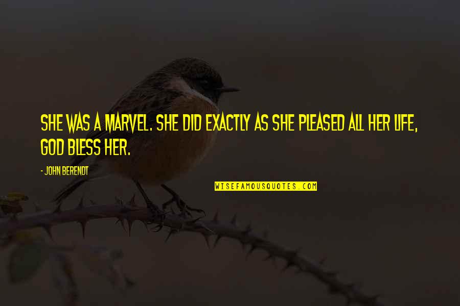 Soumaoro Sundiata Quotes By John Berendt: She was a marvel. She did exactly as
