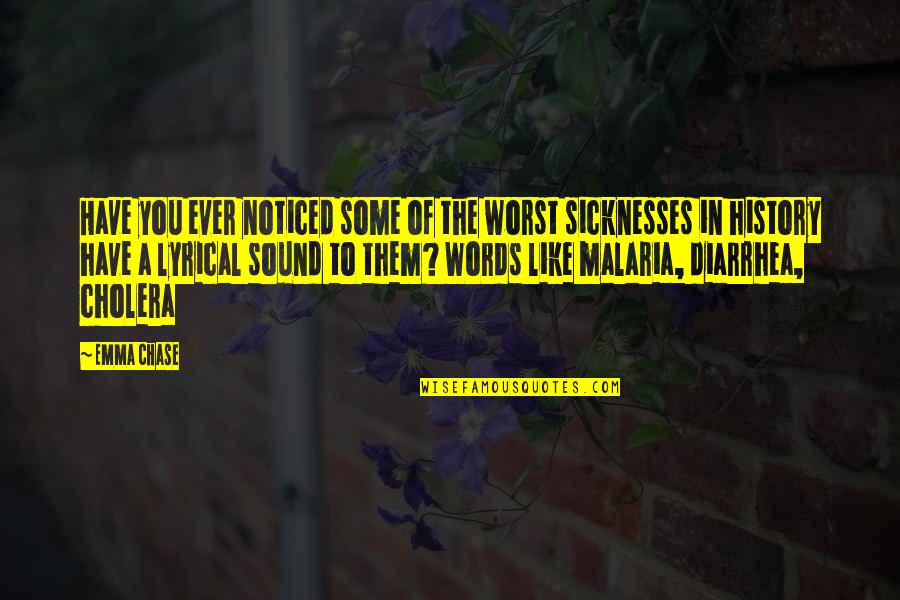 Sound Quotes By Emma Chase: Have you ever noticed some of the worst