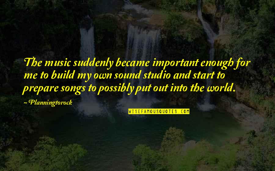 Soundarajan Old Quotes By Planningtorock: The music suddenly became important enough for me