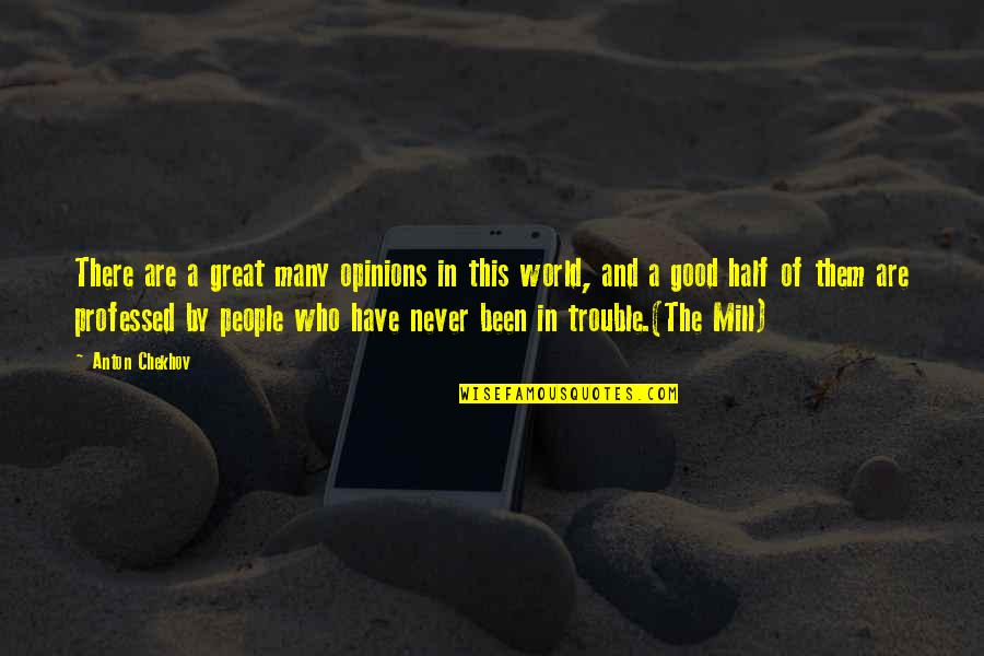 Soundclash Audio Quotes By Anton Chekhov: There are a great many opinions in this