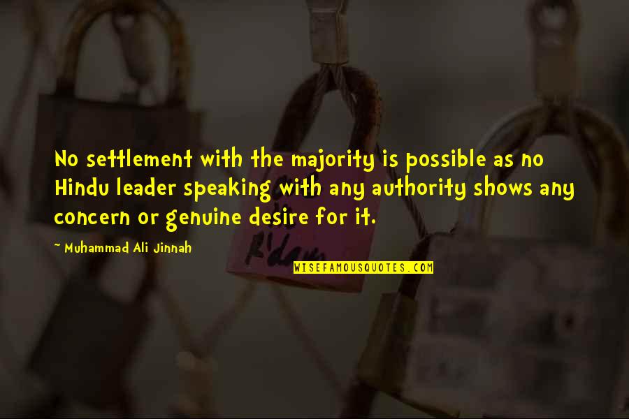 Souquette Quotes By Muhammad Ali Jinnah: No settlement with the majority is possible as