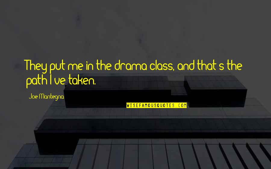 Source Code Movie Quotes By Joe Mantegna: They put me in the drama class, and