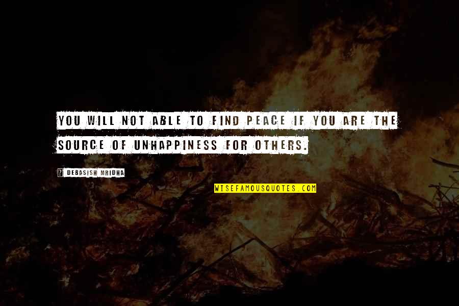 Source For Quotes By Debasish Mridha: You will not able to find peace if