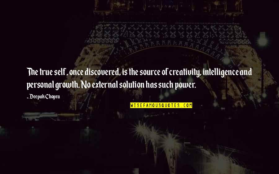 Source Of Creativity Quotes By Deepak Chopra: The true self, once discovered, is the source