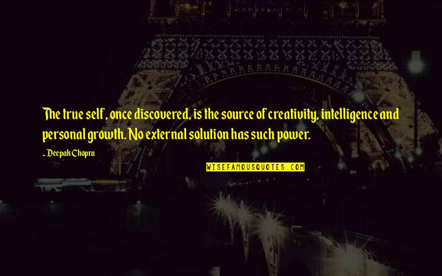 Source Of Power Quotes By Deepak Chopra: The true self, once discovered, is the source