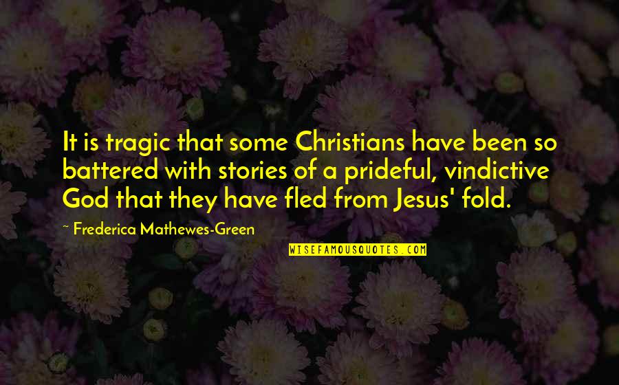 Source Sans Bold Quotes By Frederica Mathewes-Green: It is tragic that some Christians have been