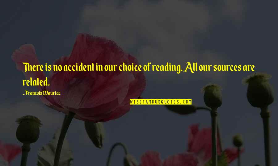 Sources Of Quotes By Francois Mauriac: There is no accident in our choice of