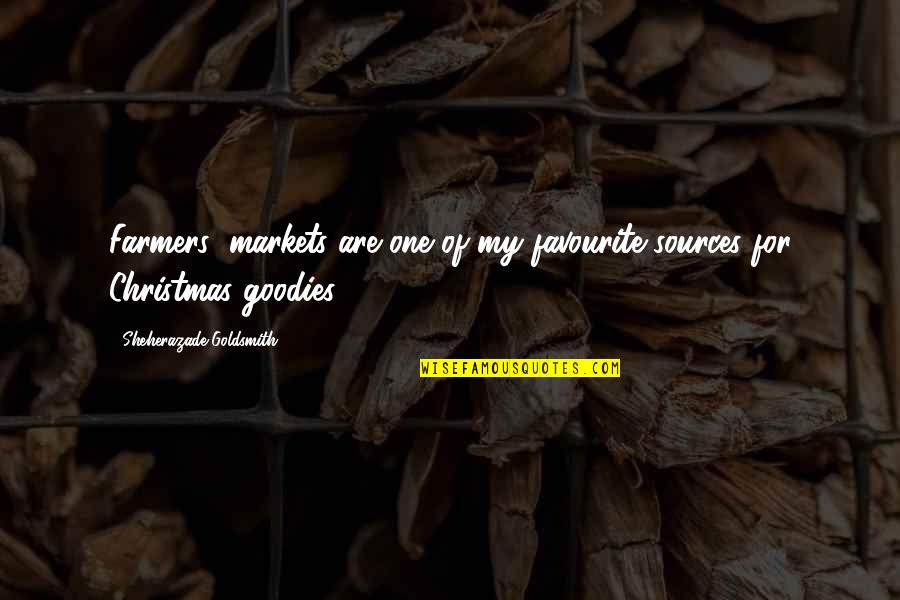 Sources Of Quotes By Sheherazade Goldsmith: Farmers' markets are one of my favourite sources