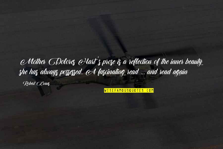 Sourcing Inspirational Quotes By Robert Evans: Mother Dolores Hart's prose is a reflection of Sourcing Inspirational Quotes By Robert Evans: Mother Dolores Hart's prose is a reflection of