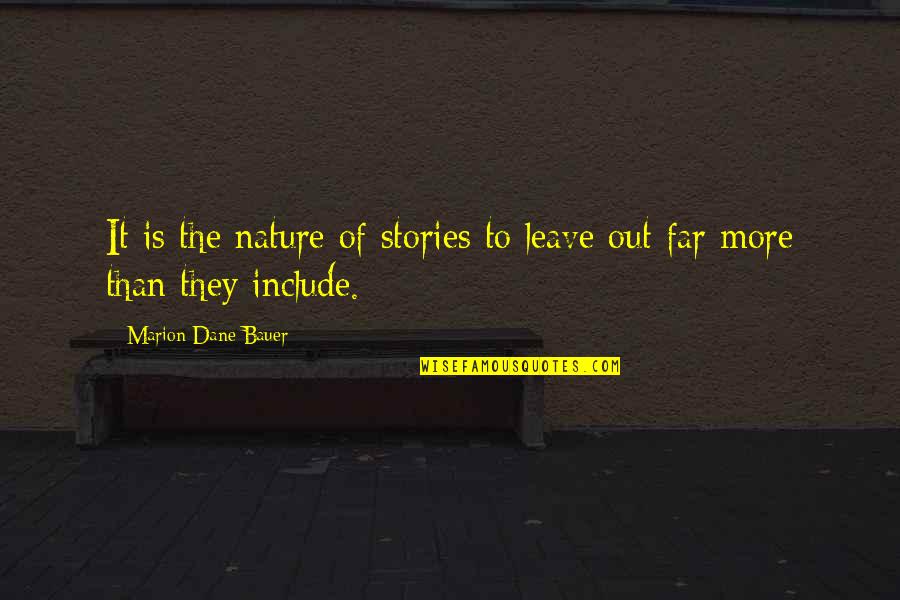Sourire Citation Quotes By Marion Dane Bauer: It is the nature of stories to leave