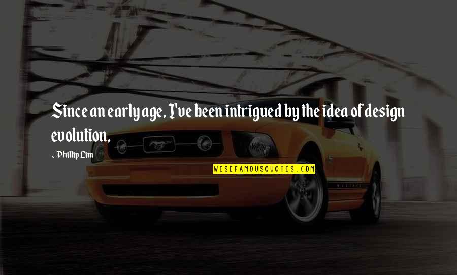 Soustavy Nerovnic Pr Klady Quotes By Phillip Lim: Since an early age, I've been intrigued by