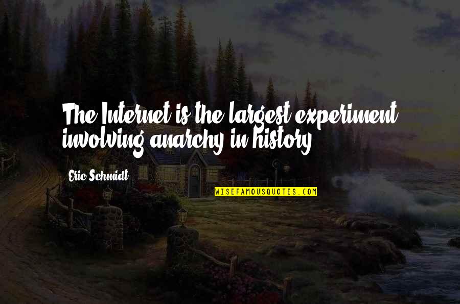 Sousuke Yamazaki Quotes By Eric Schmidt: The Internet is the largest experiment involving anarchy