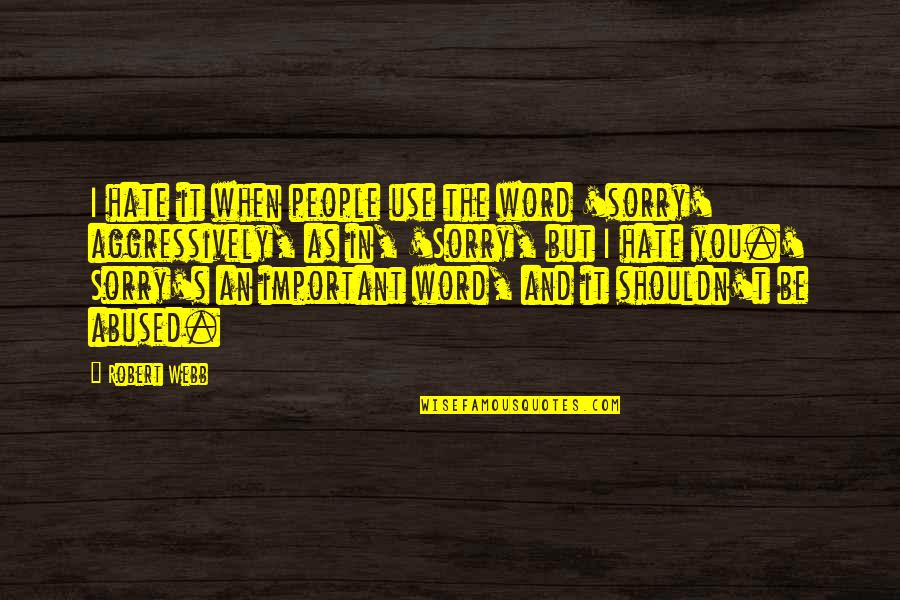 South Carolina Flooding Quotes By Robert Webb: I hate it when people use the word