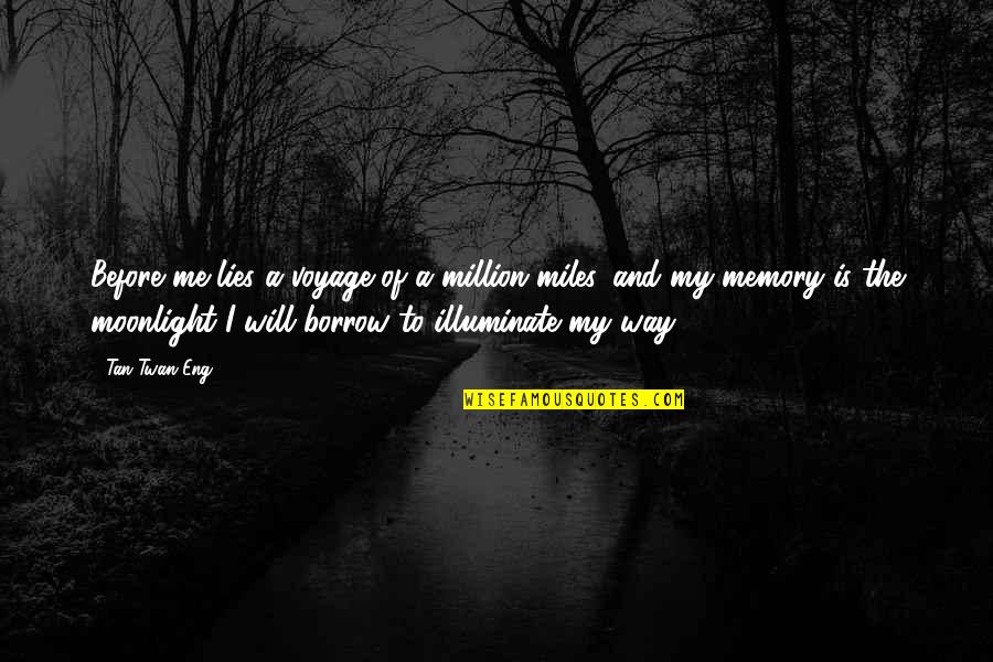 South Lyon Mi Quotes By Tan Twan Eng: Before me lies a voyage of a million South Lyon Mi Quotes By Tan Twan Eng: Before me lies a voyage of a million