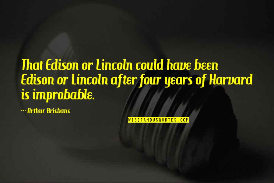 South Park Cartmanland Quotes By Arthur Brisbane: That Edison or Lincoln could have been Edison