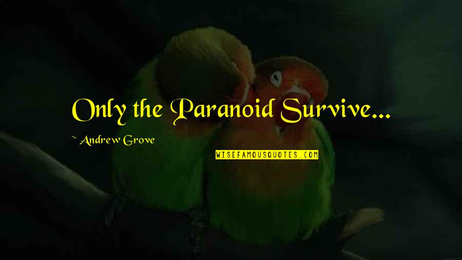 South Park Kfc Episode Quotes By Andrew Grove: Only the Paranoid Survive... South Park Kfc Episode Quotes By Andrew Grove: Only the Paranoid Survive...