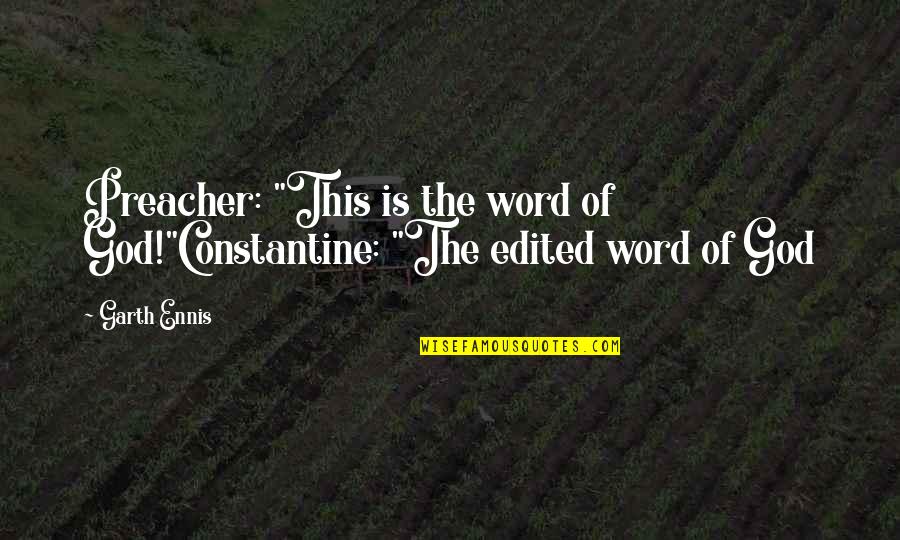 South Park Michael Bay Quotes By Garth Ennis: Preacher: "This is the word of God!"Constantine: "The