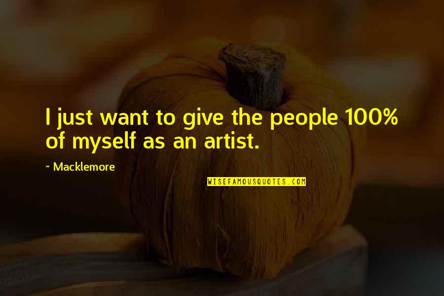 South Park Stuffing Quotes By Macklemore: I just want to give the people 100%