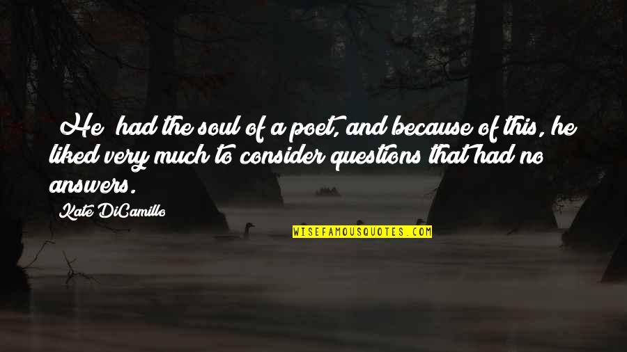Southern Boutique Quotes By Kate DiCamillo: [He] had the soul of a poet, and