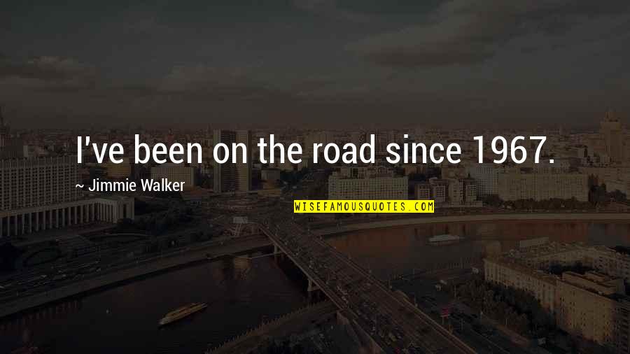 Southern Charm Quotes By Jimmie Walker: I've been on the road since 1967.