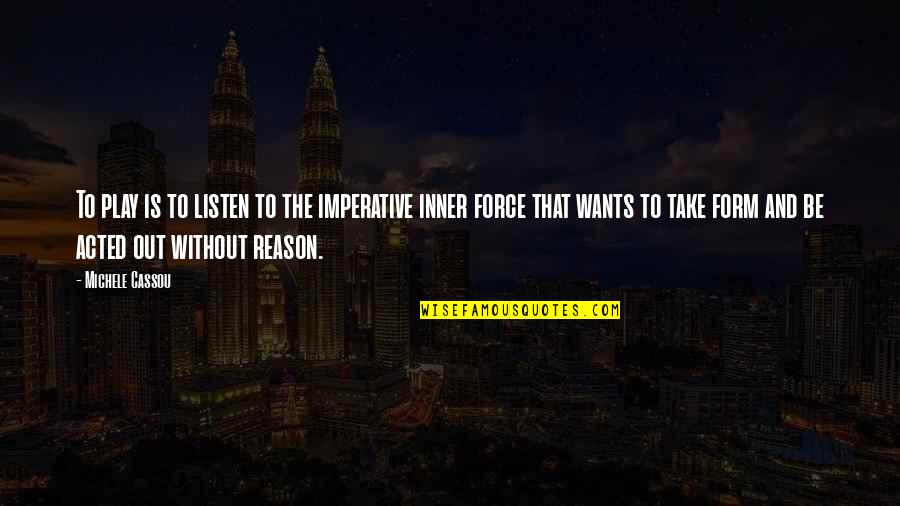 Southwest Airlines Quote Quotes By Michele Cassou: To play is to listen to the imperative Southwest Airlines Quote Quotes By Michele Cassou: To play is to listen to the imperative