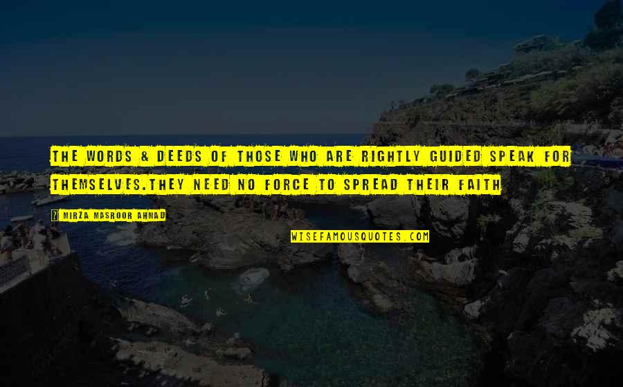 Sovanna Lon Quotes By Mirza Masroor Ahmad: The words & deeds of those who are Sovanna Lon Quotes By Mirza Masroor Ahmad: The words & deeds of those who are