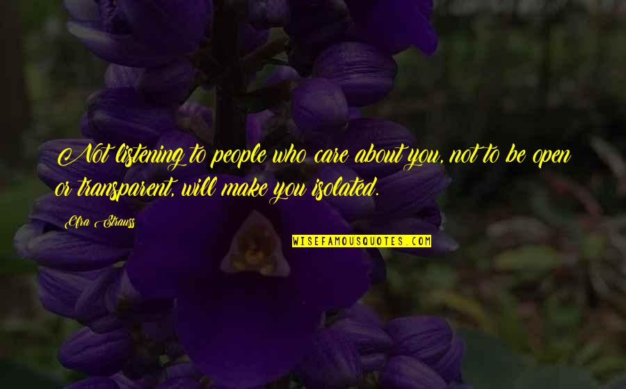 Soveraigne Quotes By Ofra Strauss: Not listening to people who care about you,