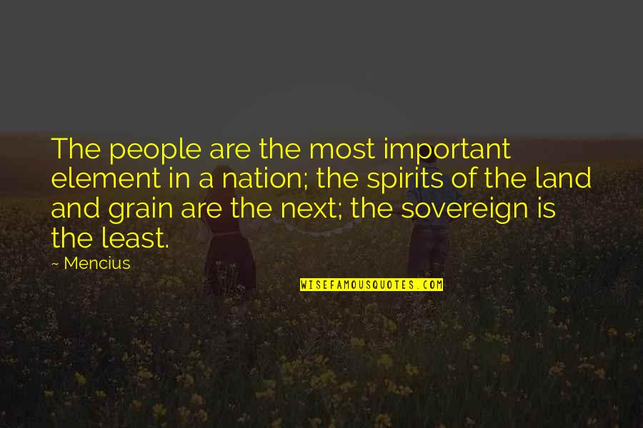 Sovereign Nation Quotes By Mencius: The people are the most important element in