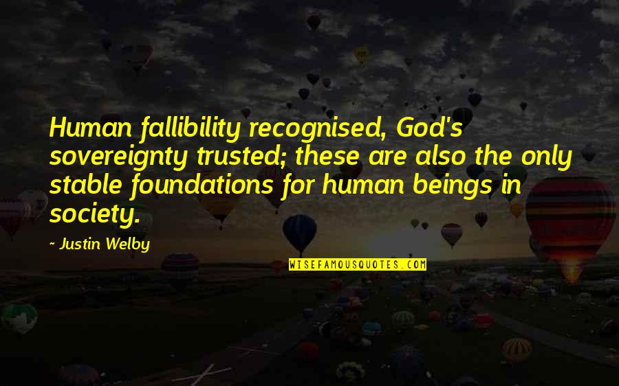 Sovereignty Quotes By Justin Welby: Human fallibility recognised, God's sovereignty trusted; these are