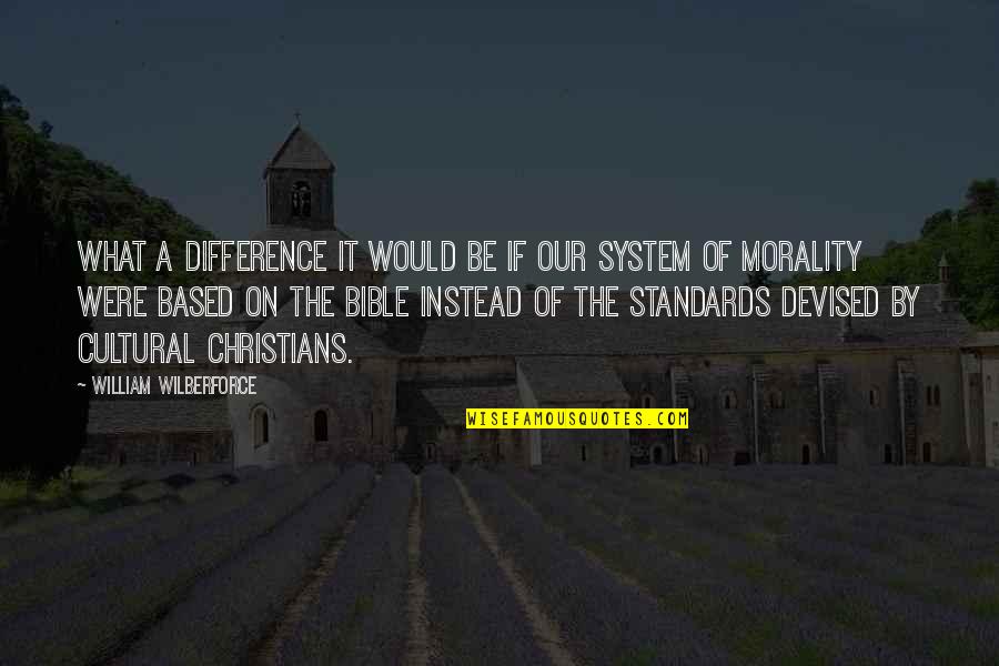 Sovranisti Quotes By William Wilberforce: What a difference it would be if our Sovranisti Quotes By William Wilberforce: What a difference it would be if our