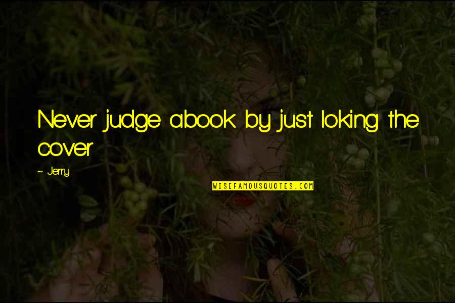 Soward Realtor Quotes By Jerry: Never judge abook by just loking the cover