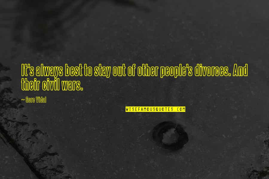 Sowden Wallis Quotes By Gore Vidal: It's always best to stay out of other