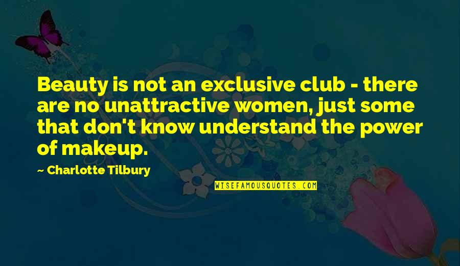Sowder Village Quotes By Charlotte Tilbury: Beauty is not an exclusive club - there Sowder Village Quotes By Charlotte Tilbury: Beauty is not an exclusive club - there