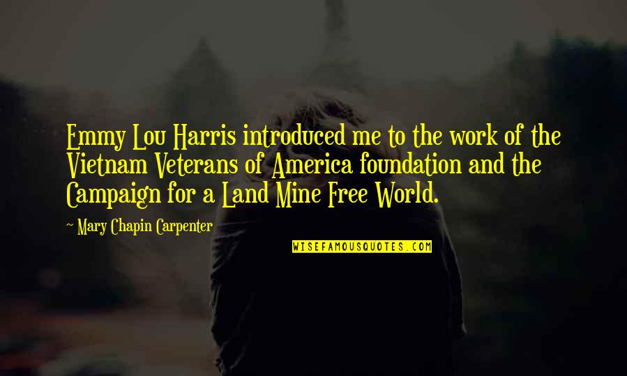 Sowley Quotes By Mary Chapin Carpenter: Emmy Lou Harris introduced me to the work