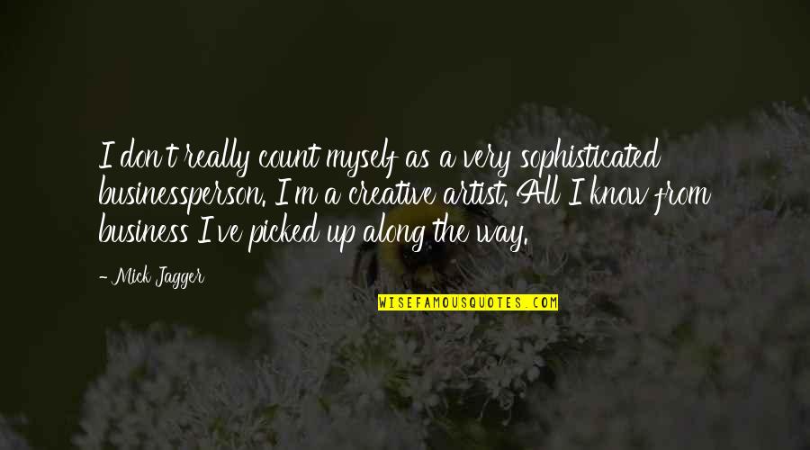 Sowter 8951 Quotes By Mick Jagger: I don't really count myself as a very