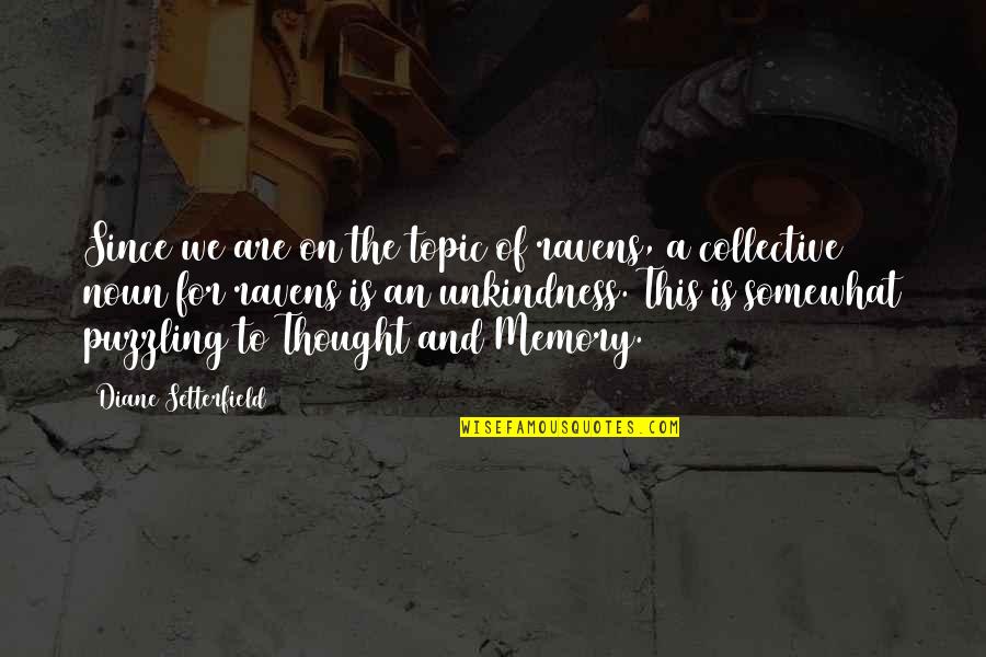 Soyuz Bilingual School Quotes By Diane Setterfield: Since we are on the topic of ravens, Soyuz Bilingual School Quotes By Diane Setterfield: Since we are on the topic of ravens,
