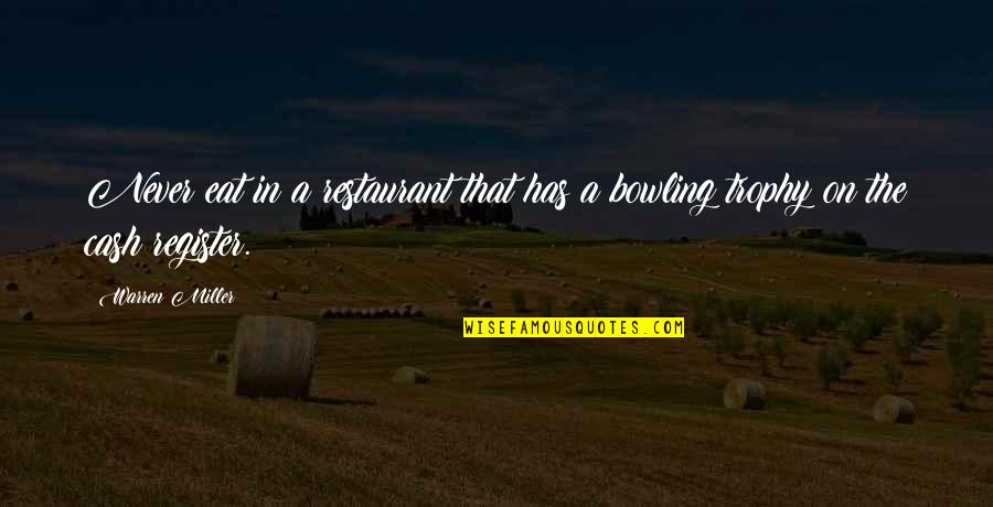 Sozinhos Vamos Quotes By Warren Miller: Never eat in a restaurant that has a